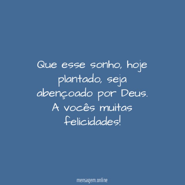 A vocês muitas felicidades