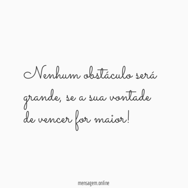 Nenhum obstáculo será grande