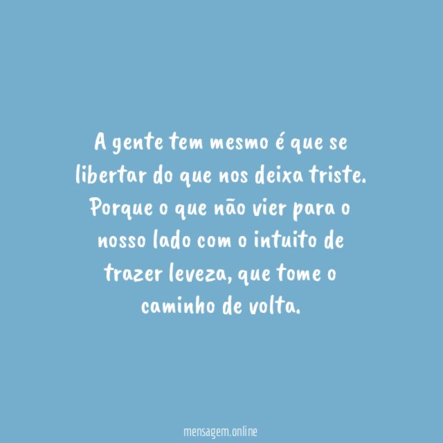 Se libertar do que nos deixa triste