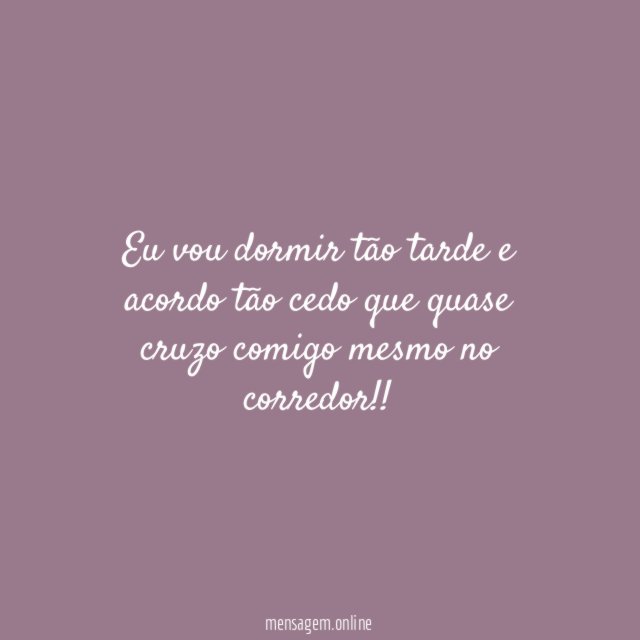 Eu vou dormir