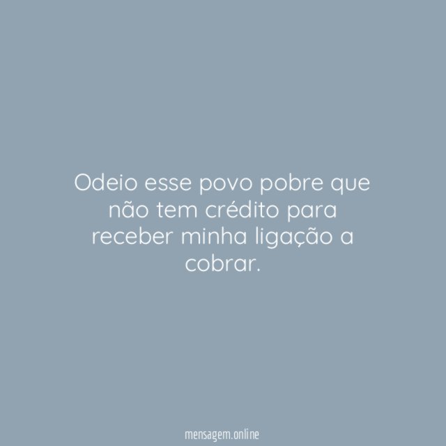 Odeio esse povo
