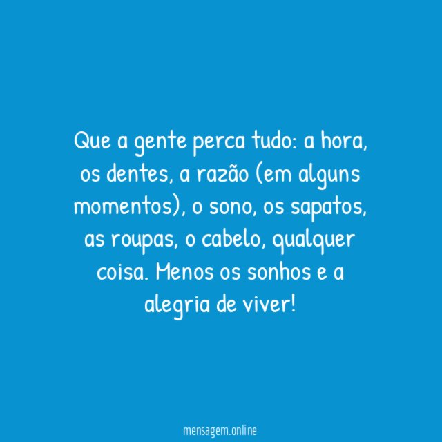 Que a gente perca tudo