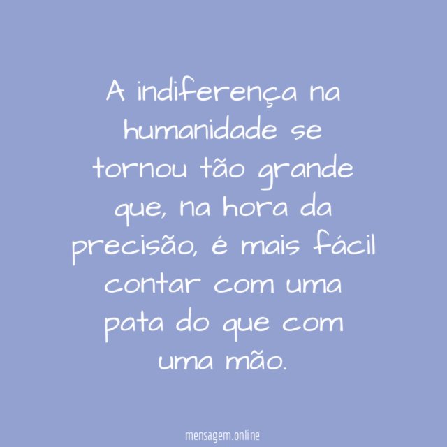 A indiferença na humanidade