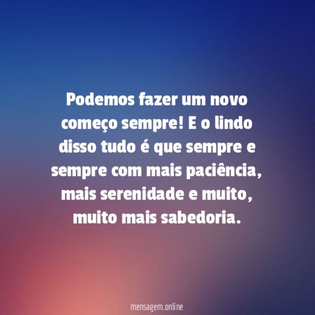Sempre é tempo de recomeçar e melhorar