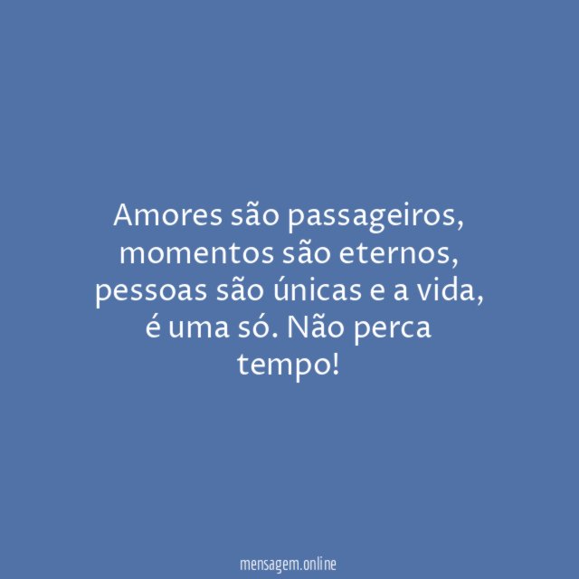A vida é uma só