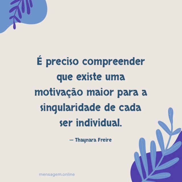 É preciso compreender que existe uma motivação maior