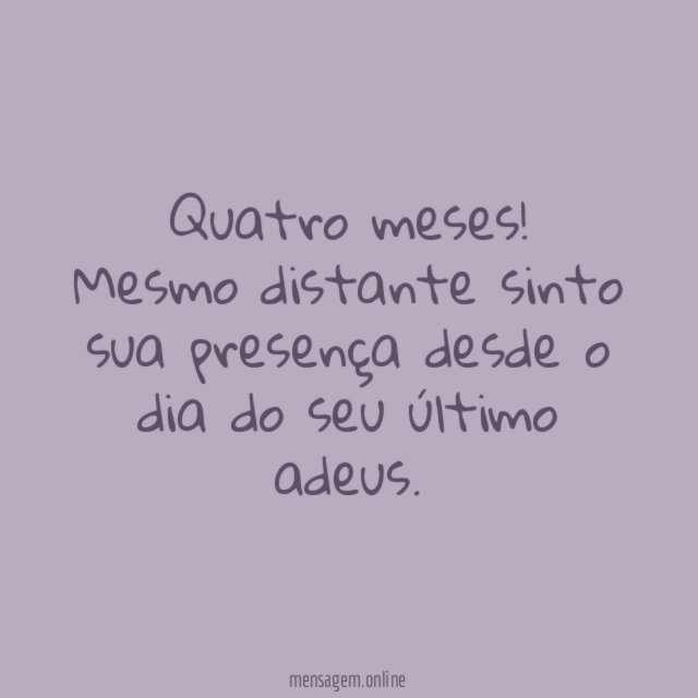 Um último adeus com quatro meses