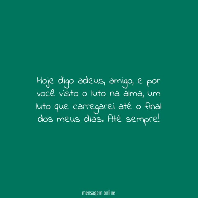 Hoje digo adeus, amigo