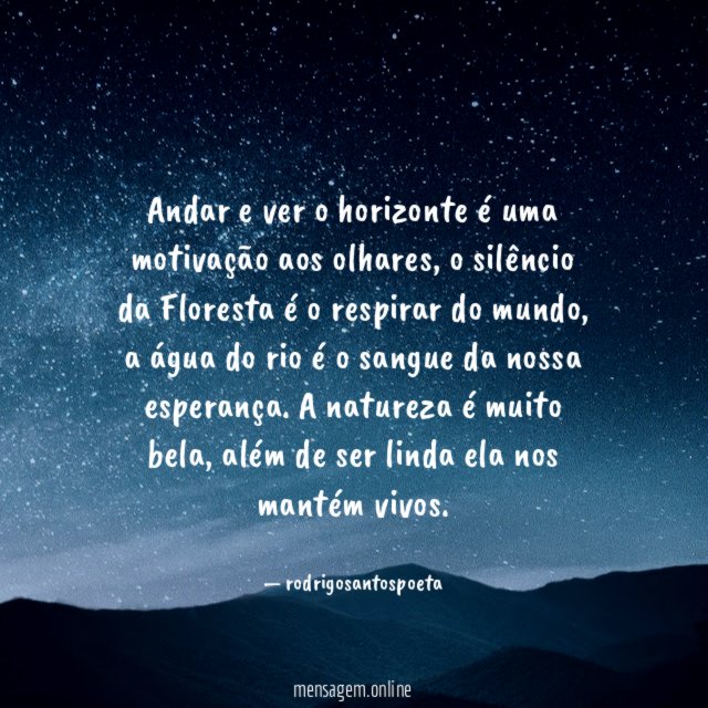 Andar e ver o horizonte é uma motivação aos olhares