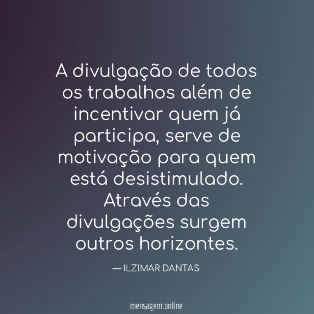A divulgação de todos os trabalhos além de