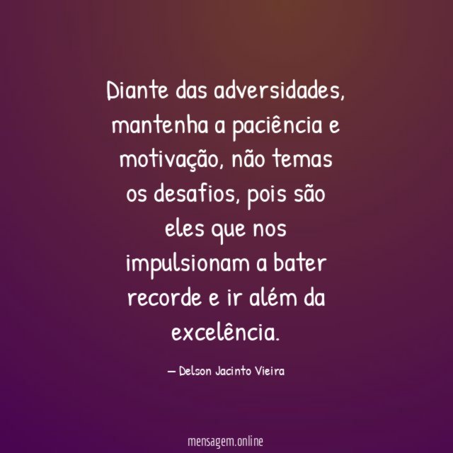Diante das adversidades
