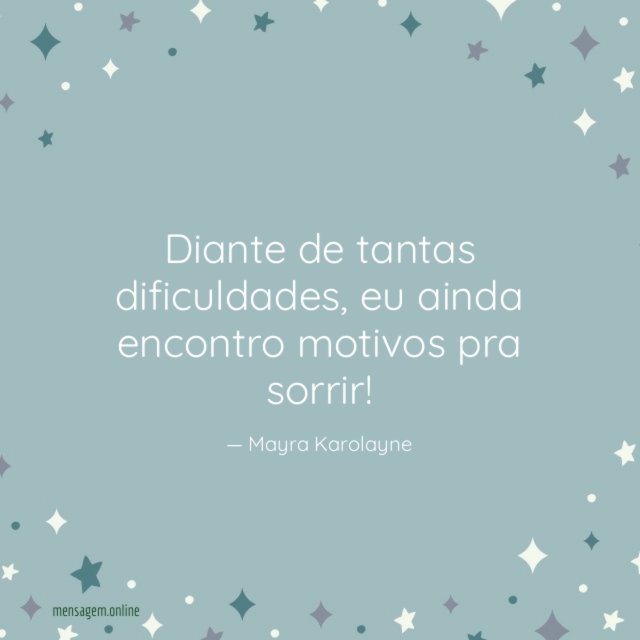 Diante de tantas dificuldades