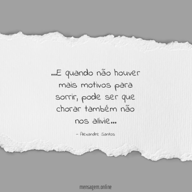 E quando não houver mais motivos para sorrir