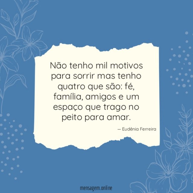Não tenho mil motivos para sorrir mas tenho