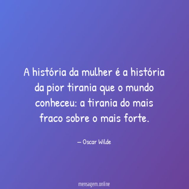 A história da mulher é a história da
