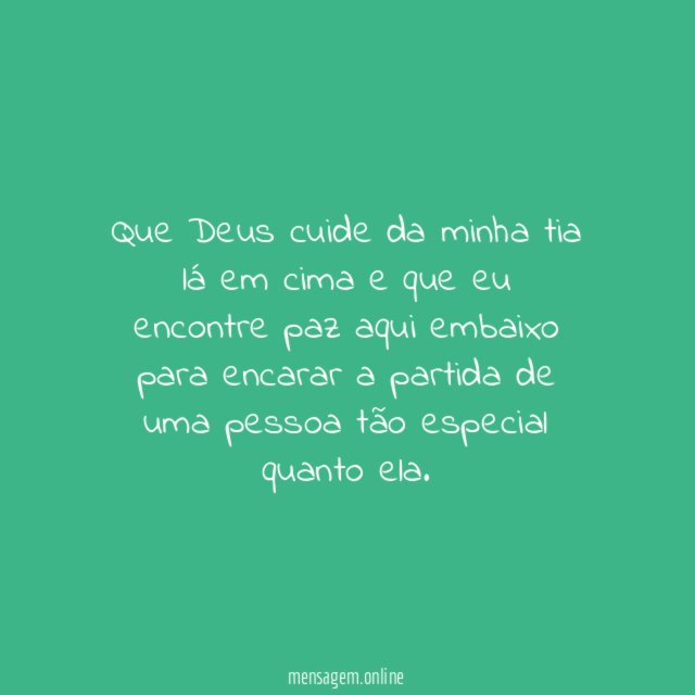 Que Deus cuide da minha tia querida
