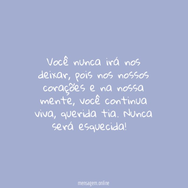 Querida tia, você vive em nossos corações