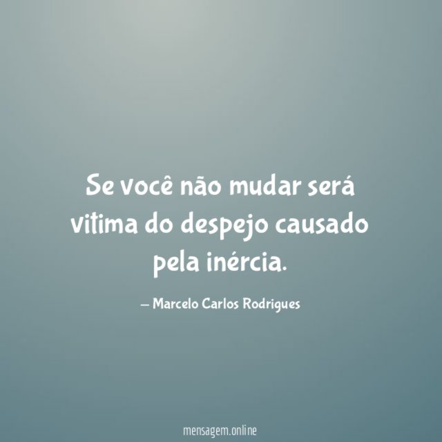 Se você não mudar será vitima do despejo