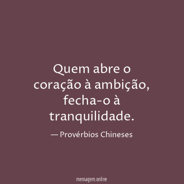 Quem abre o coração à ambição