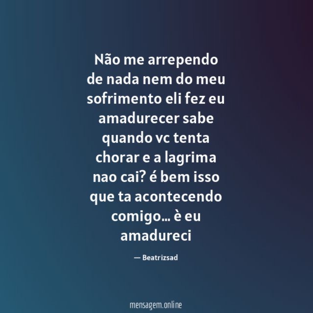 Não me arrependo de nada nem do meu
