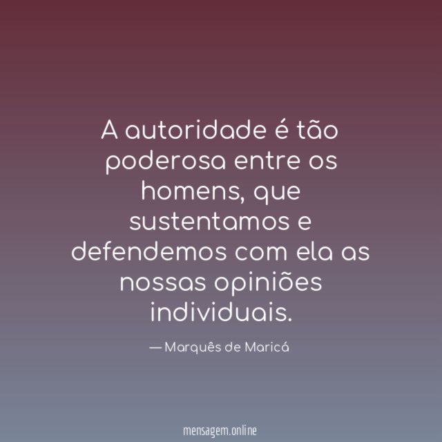 A autoridade é tão poderosa entre os homens