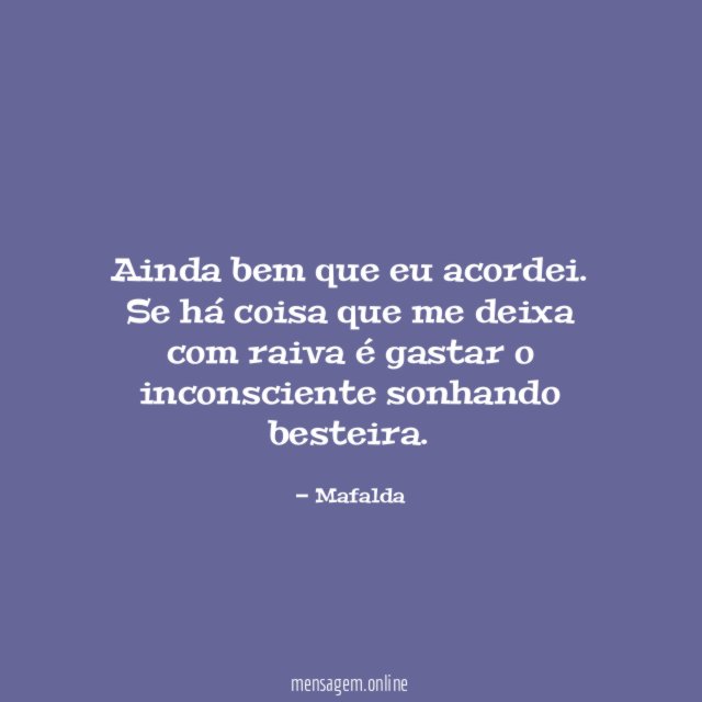 Ainda bem que eu acordei