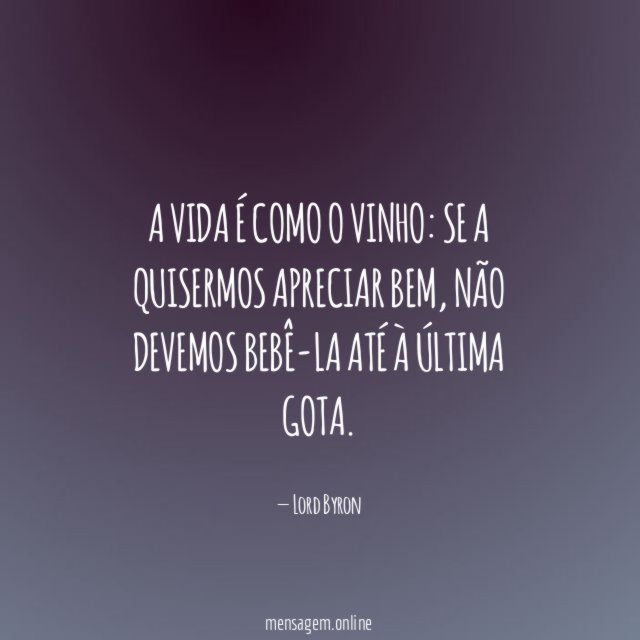 A vida é como o vinho