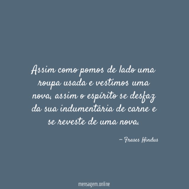Assim como pomos de lado uma roupa usada e vestimos uma nova