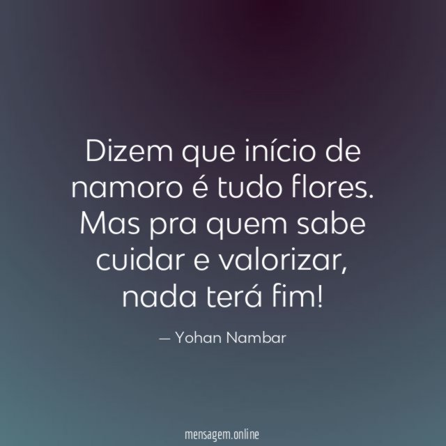 Dizem que início de namoro é tudo flores