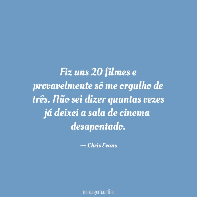 Fiz uns 20 filmes e provavelmente só me orgulho de três
