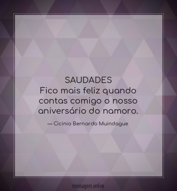 SAUDADES Fico mais feliz quando contas comigo o nosso