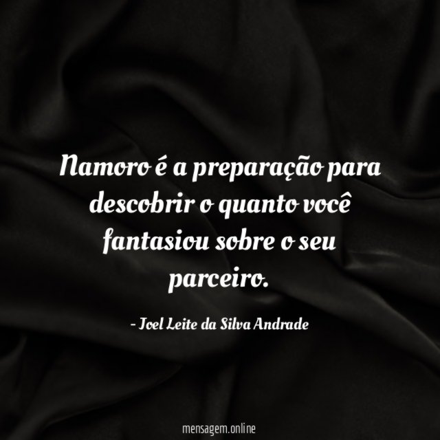 Namoro é a preparação para descobrir o quanto