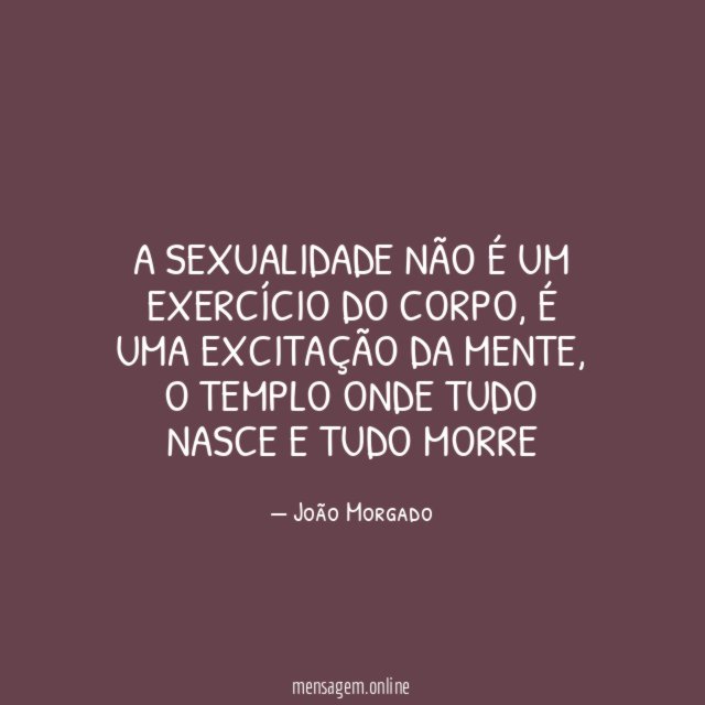 A sexualidade não é um exercício do corpo