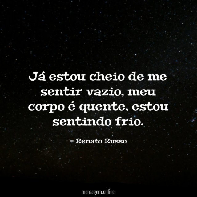 Já estou cheio de me sentir vazio