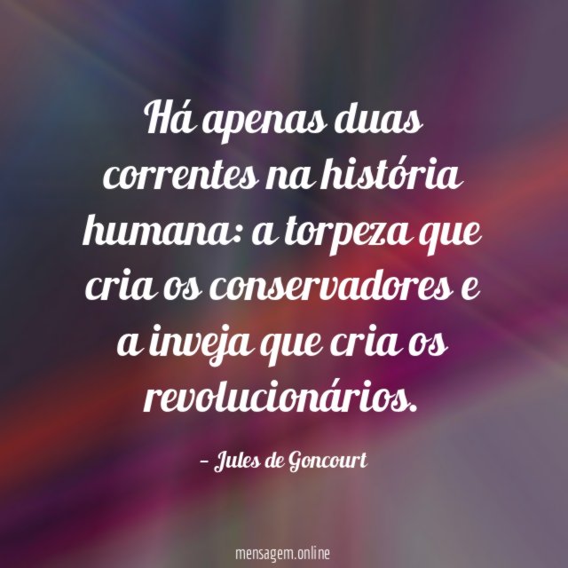 Há apenas duas correntes na história humana