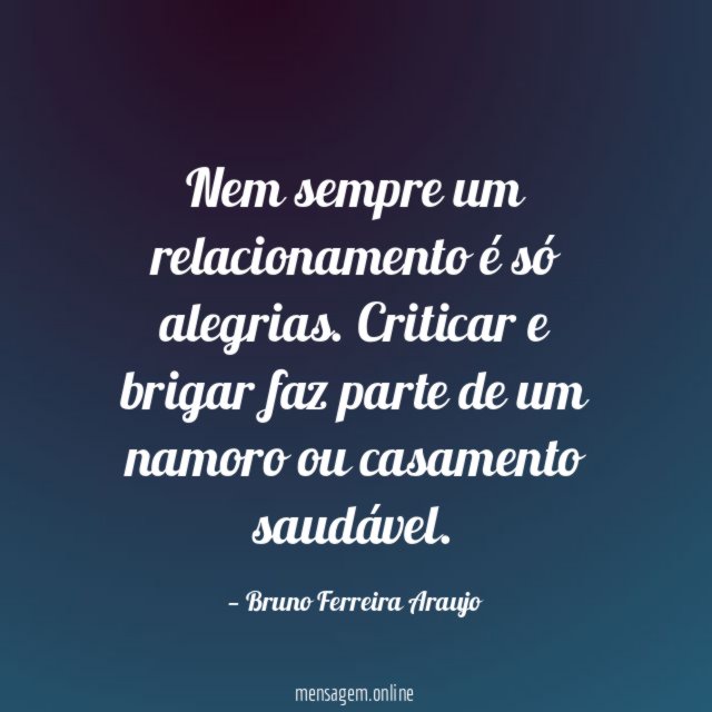 Nem sempre um relacionamento é só alegrias