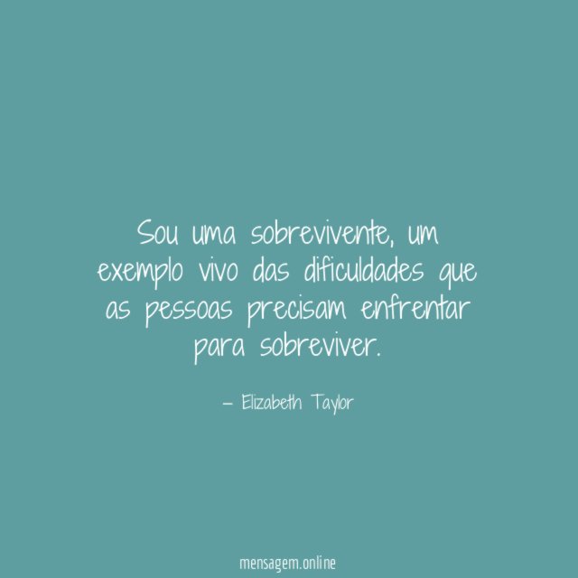 Sou uma sobrevivente