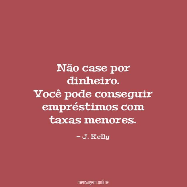 Não case por dinheiro