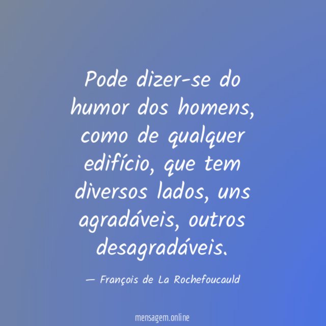 Pode dizer-se do humor dos homens