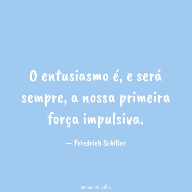 O entusiasmo é