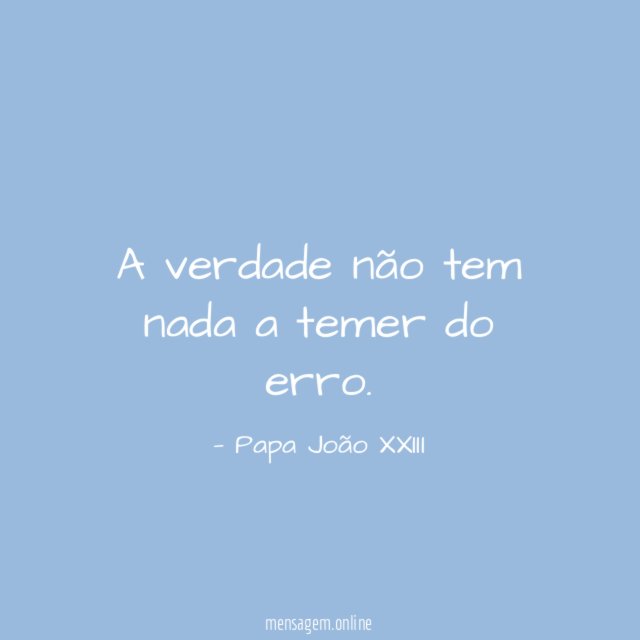 A verdade não tem nada a temer do erro