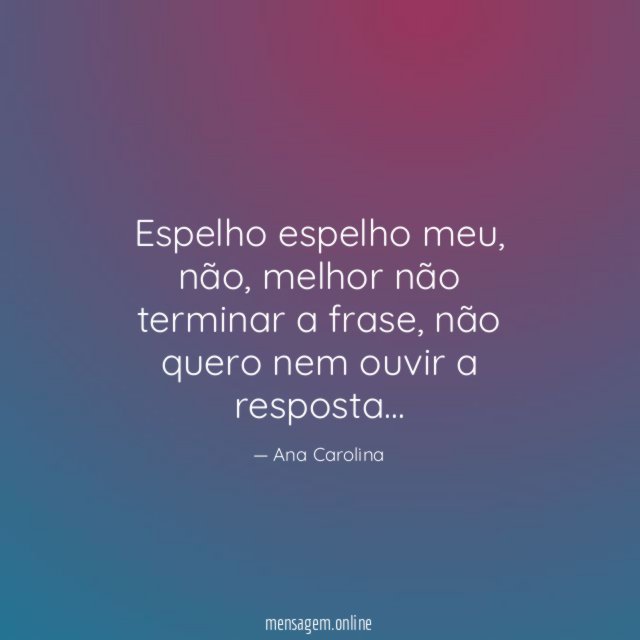 Espelho espelho meu