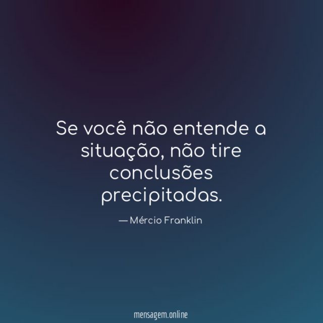 Se você não entende a situação