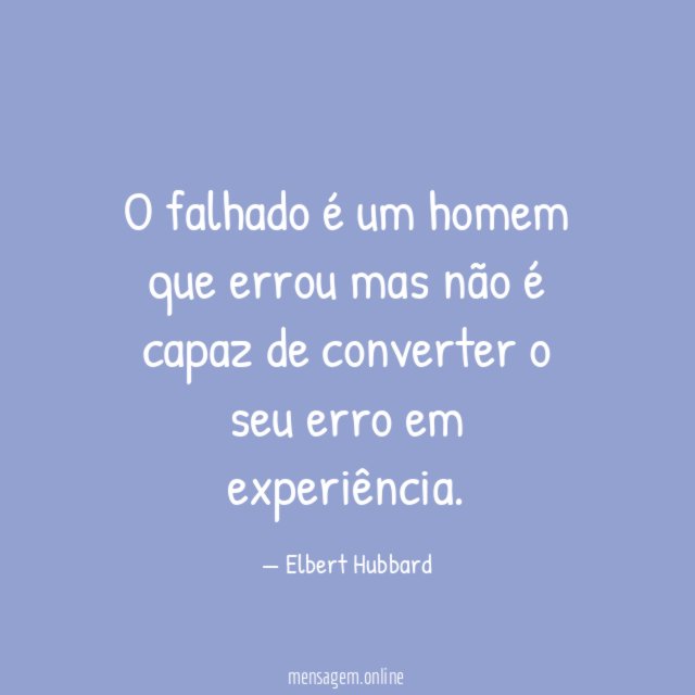 O falhado é um homem que errou mas