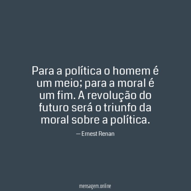 Para a política o homem é um meio