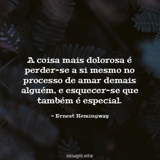 A coisa mais dolorosa é perder-se a si