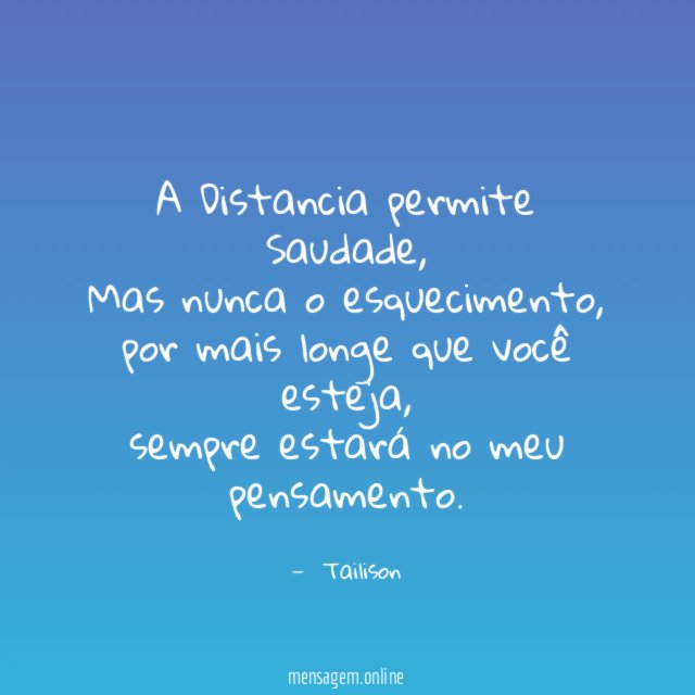 A Distancia permite Saudade
