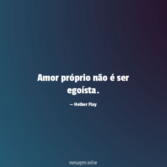 Amor próprio não é ser egoísta
