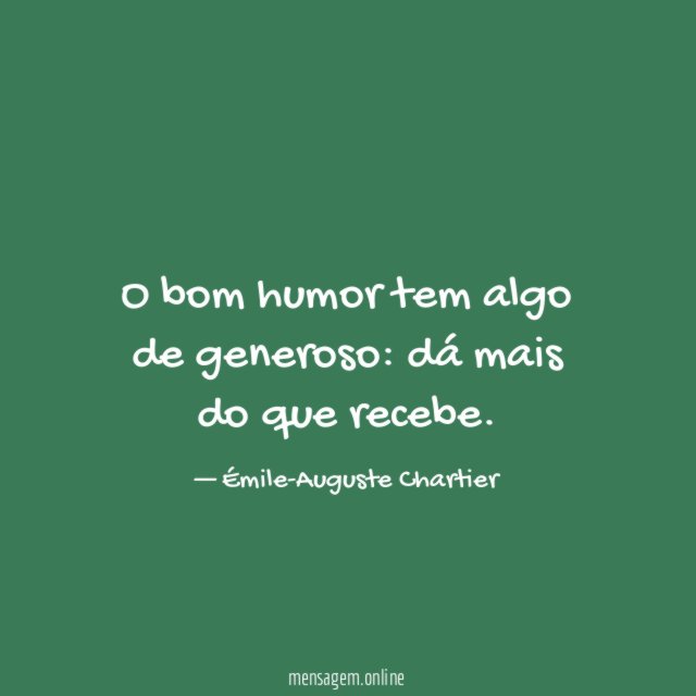 O bom humor tem algo de generoso