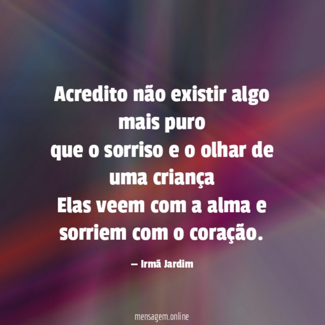 Acredito não existir algo mais puro que o sorriso